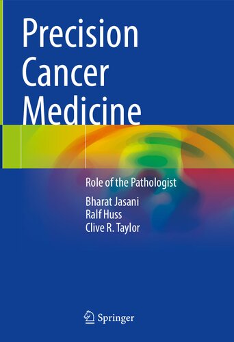 Precision Cancer Medicine Role Of The Pathologist 1st Ed 2021 Jasani