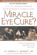 Microcurrent Stimulation Miracle Eye Cure 1st Edition Edward Kondrot Md