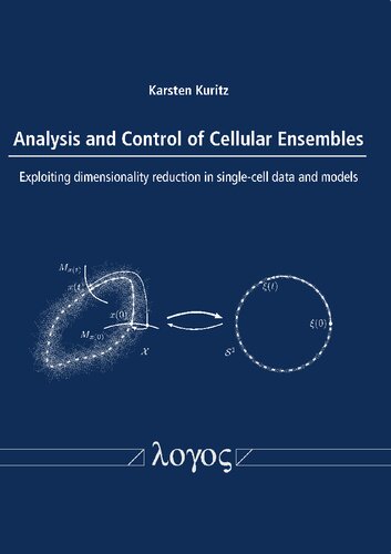 Analysis And Control Of Cellular Ensembles Exploiting Dimensionality Reduction In Singlecell Data And Models Kuritz