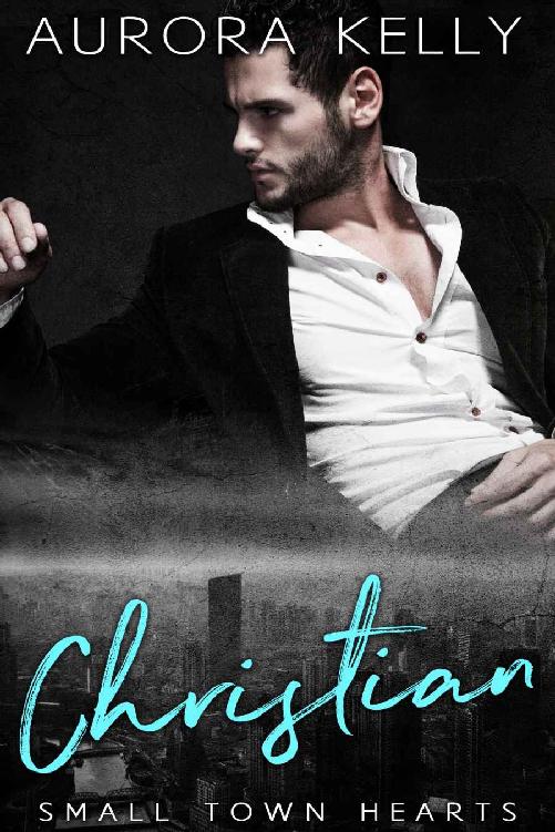 Christian The Perfect Blend Of Small Town Love And Family Small Town Hearts Book 3 Aurora Kelly