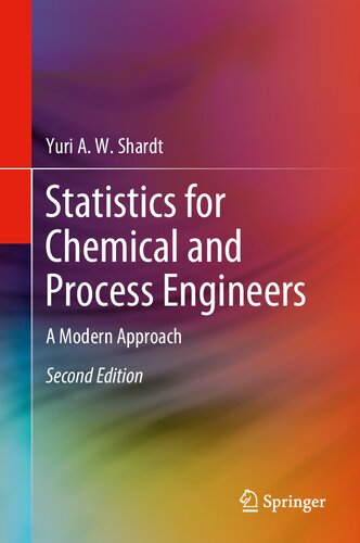 Statistics For Chemical And Process Engineers A Modern Approach 2nd Edition 2nd Ed 2022 Shardt