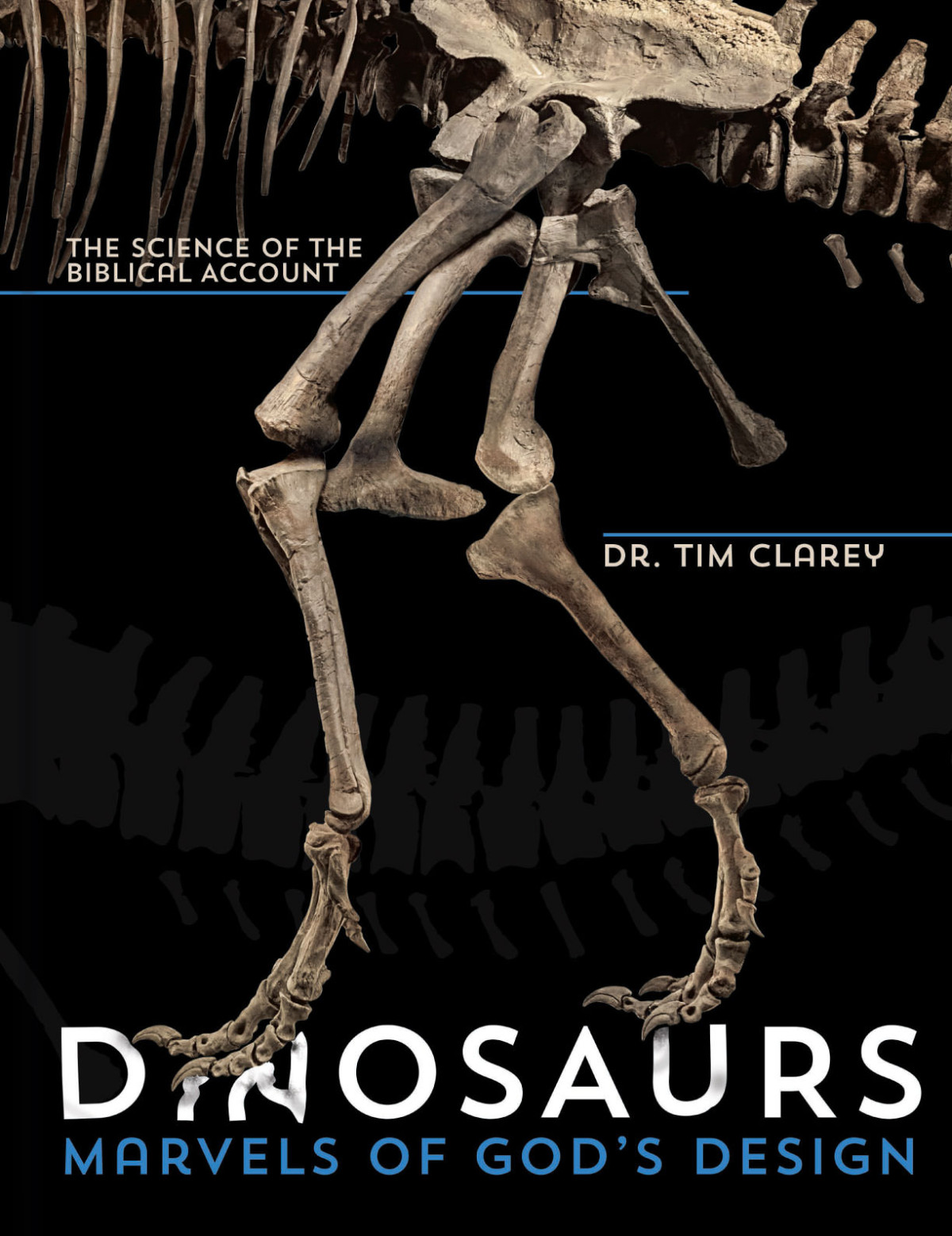 Dinosaurs Marvels Of Gods Design Tim Clarey