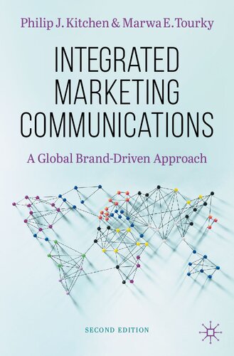Integrated Marketing Communications A Global Branddriven Approach 2nd Ed 2022 Philip J Kitchen Marwa E Tourky