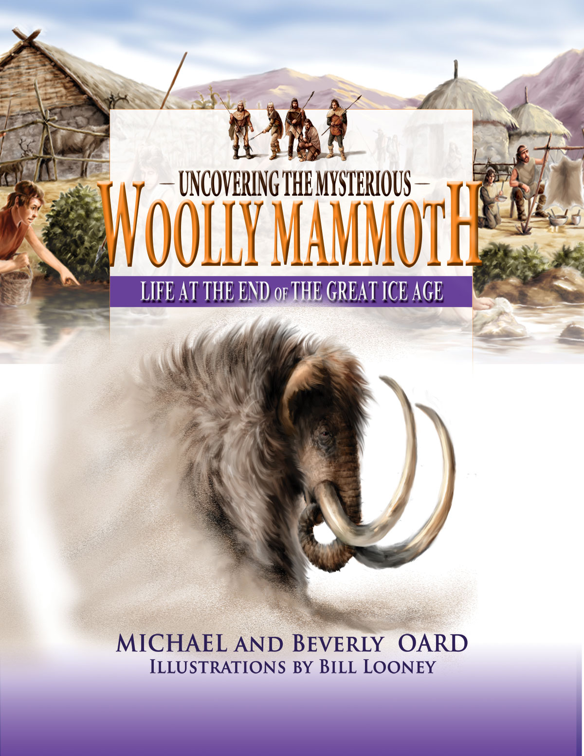 Uncovering The Mysterious Woolly Mammoth Michael Oard Beverly Oard