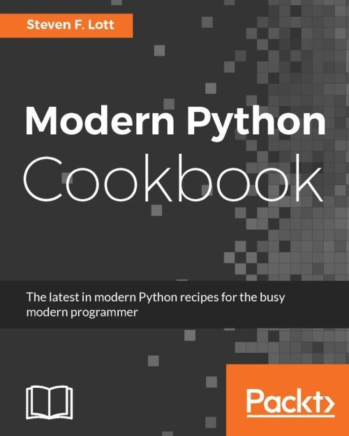 Modern Python Cookbook Steven F Lott