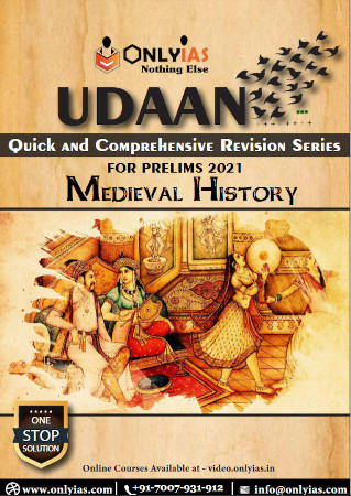 Onlyias Udaan Medieval History For Prelims 2021 Only Ias