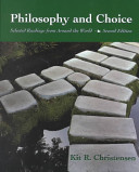 Philosophy And Choice Selected Readings From Around The World Second Edition Kit Richard Christensen Editor