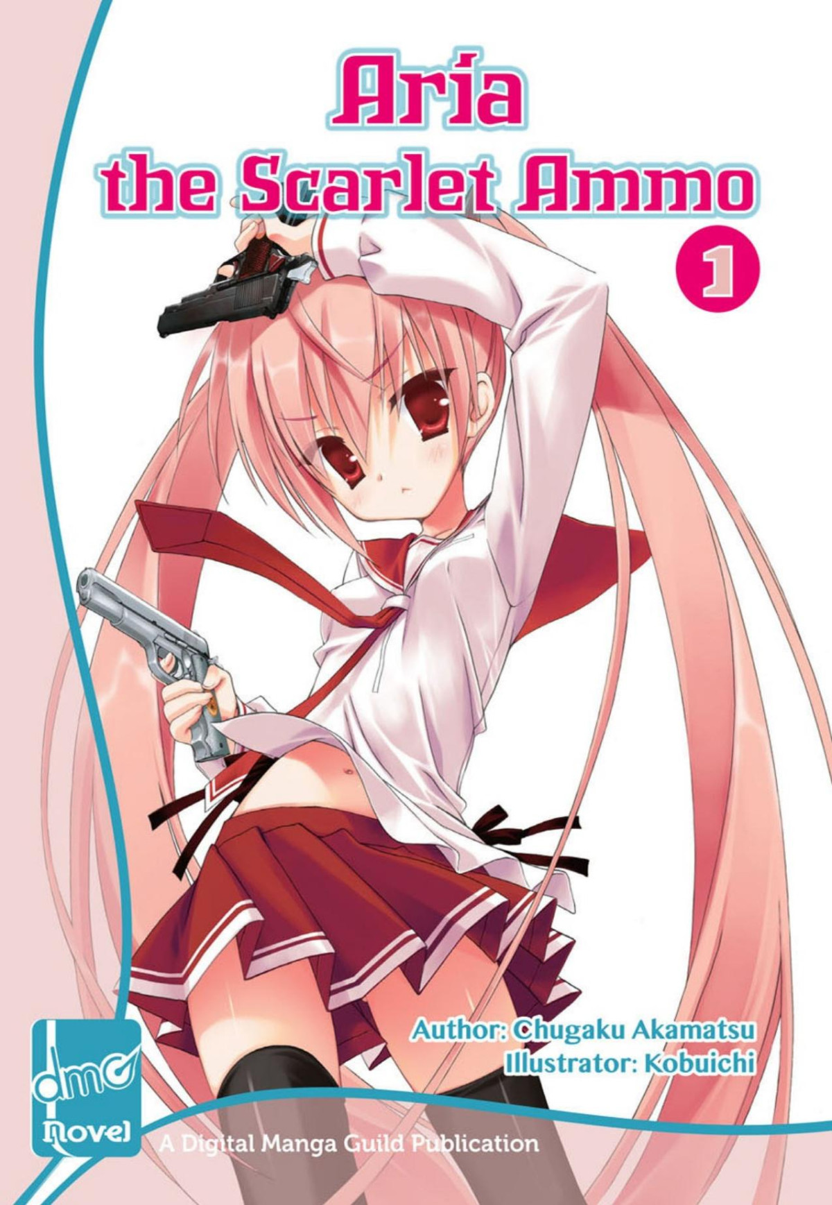 Aria The Scarlet Ammo Novel Volume 1 Chugaku Akamatsu