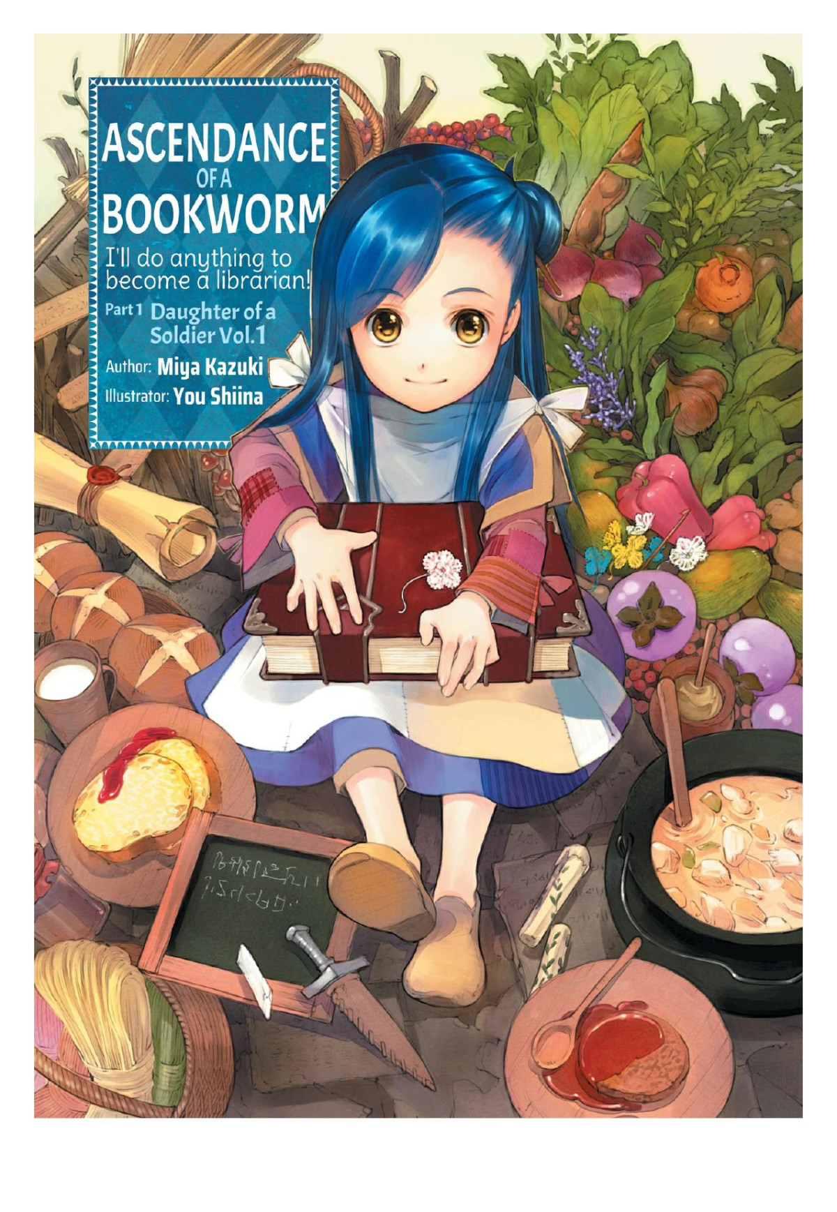 Ascendance Of A Bookworm Part 1 Daughter Of A Soldier Volume 1 1st Edition Miya Kazuki Author