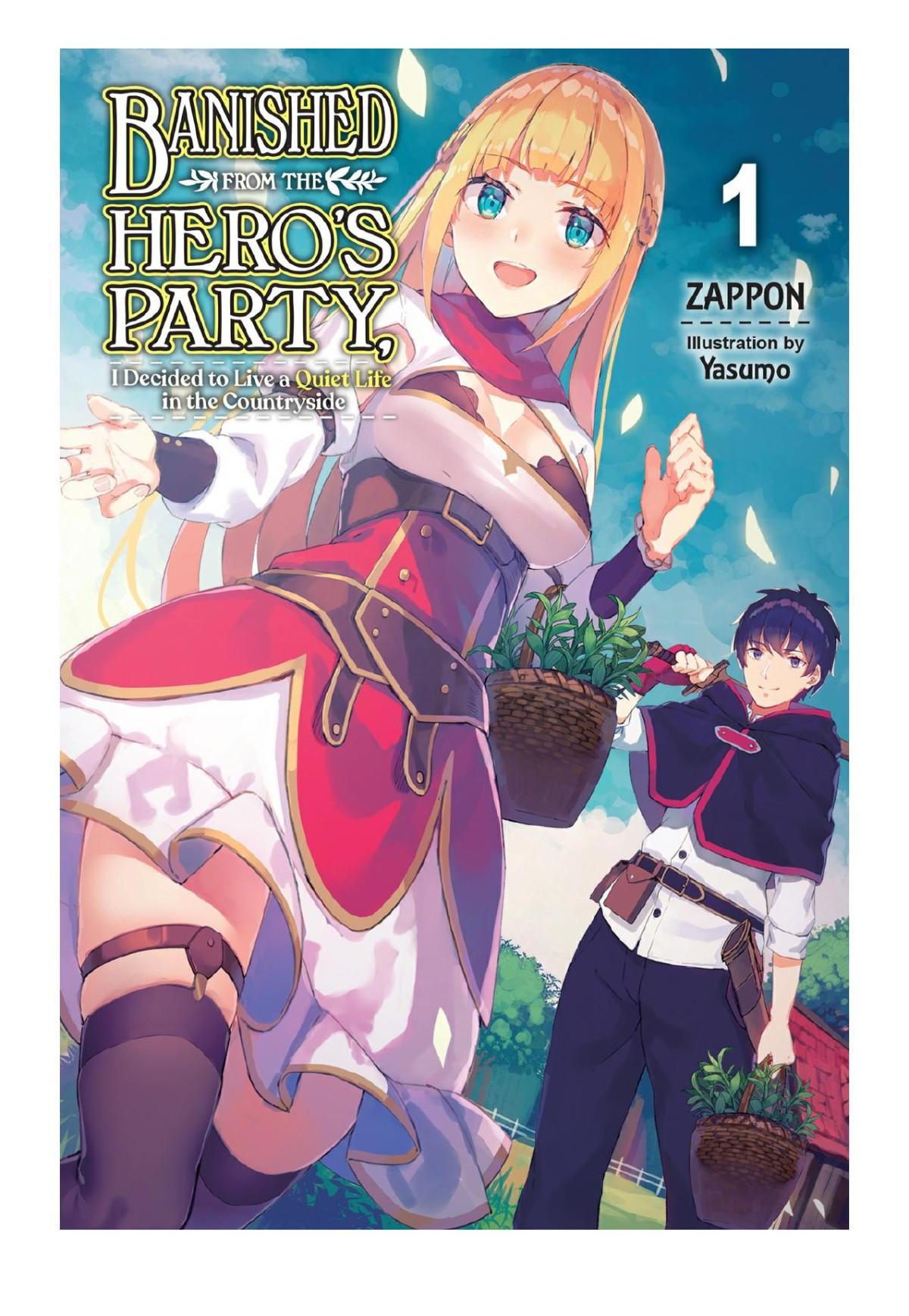 Banished From The Heros Party I Decided To Live A Quiet Life In The Countryside Vol 1 Zappon Yasumo