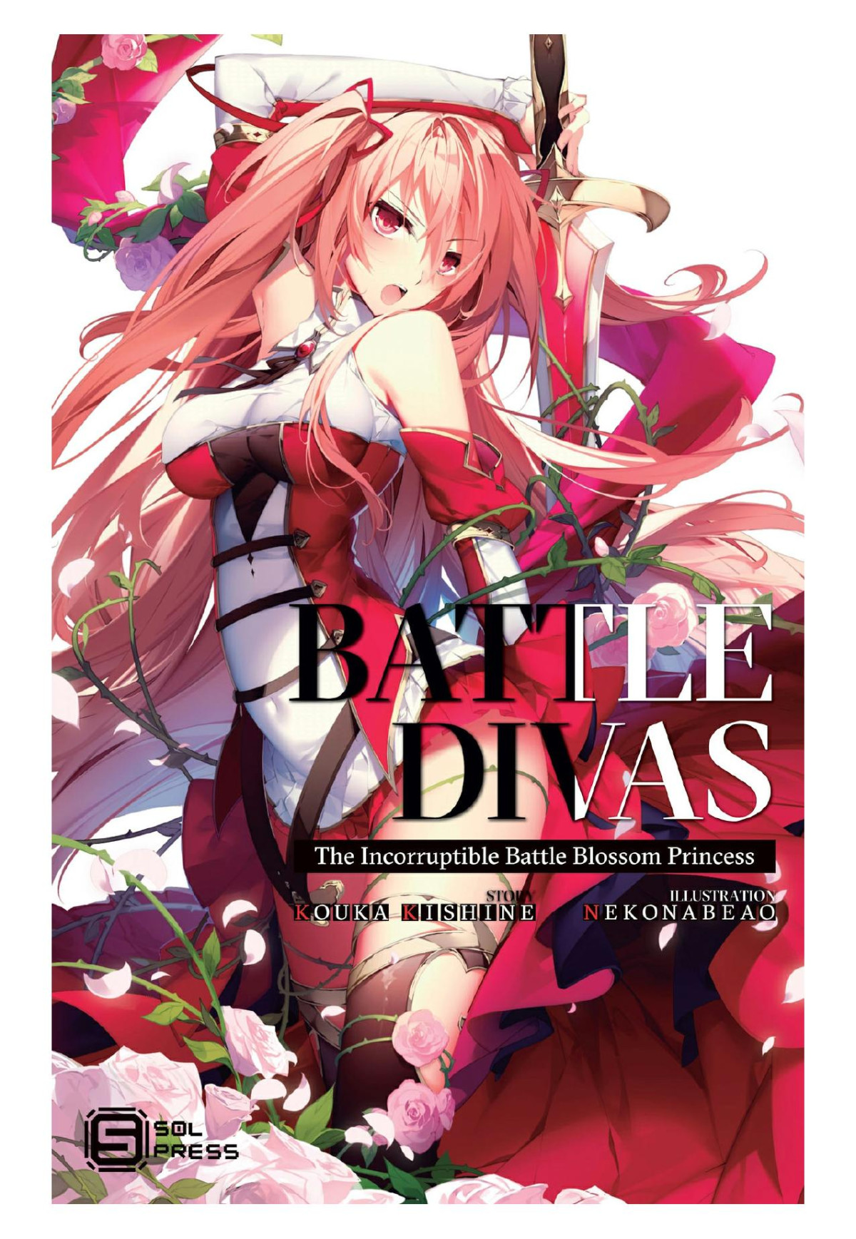 Battle Divas The Incorruptible Battle Blossom Princess Vol 1 Kouka Kishine