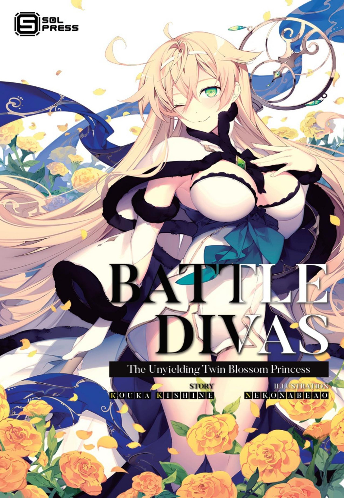 Battle Divas The Unyielding Twin Blossom Princess Light Novel Vol 3 Kouka Kishine