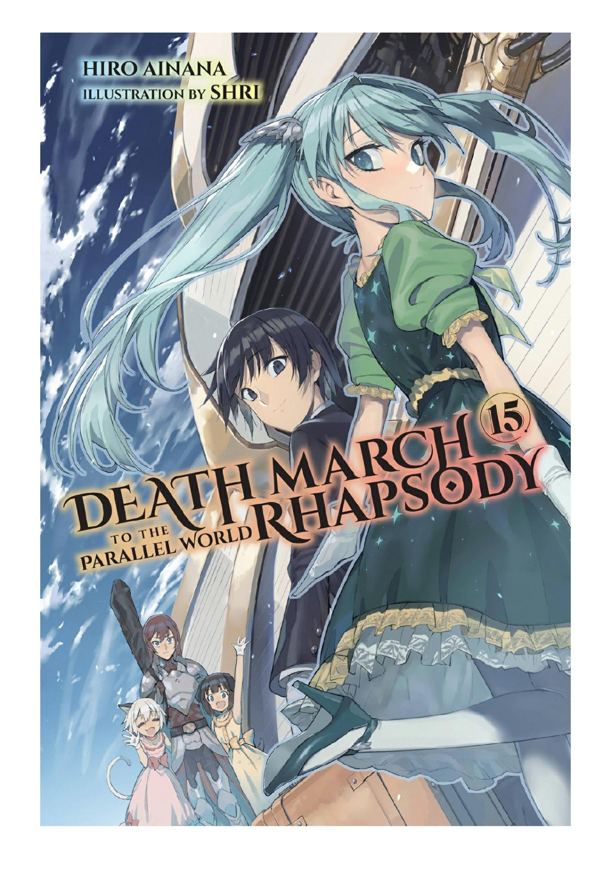 Death March To The Parallel World Rhapsody Vol 15 Hiro Ainana Shri