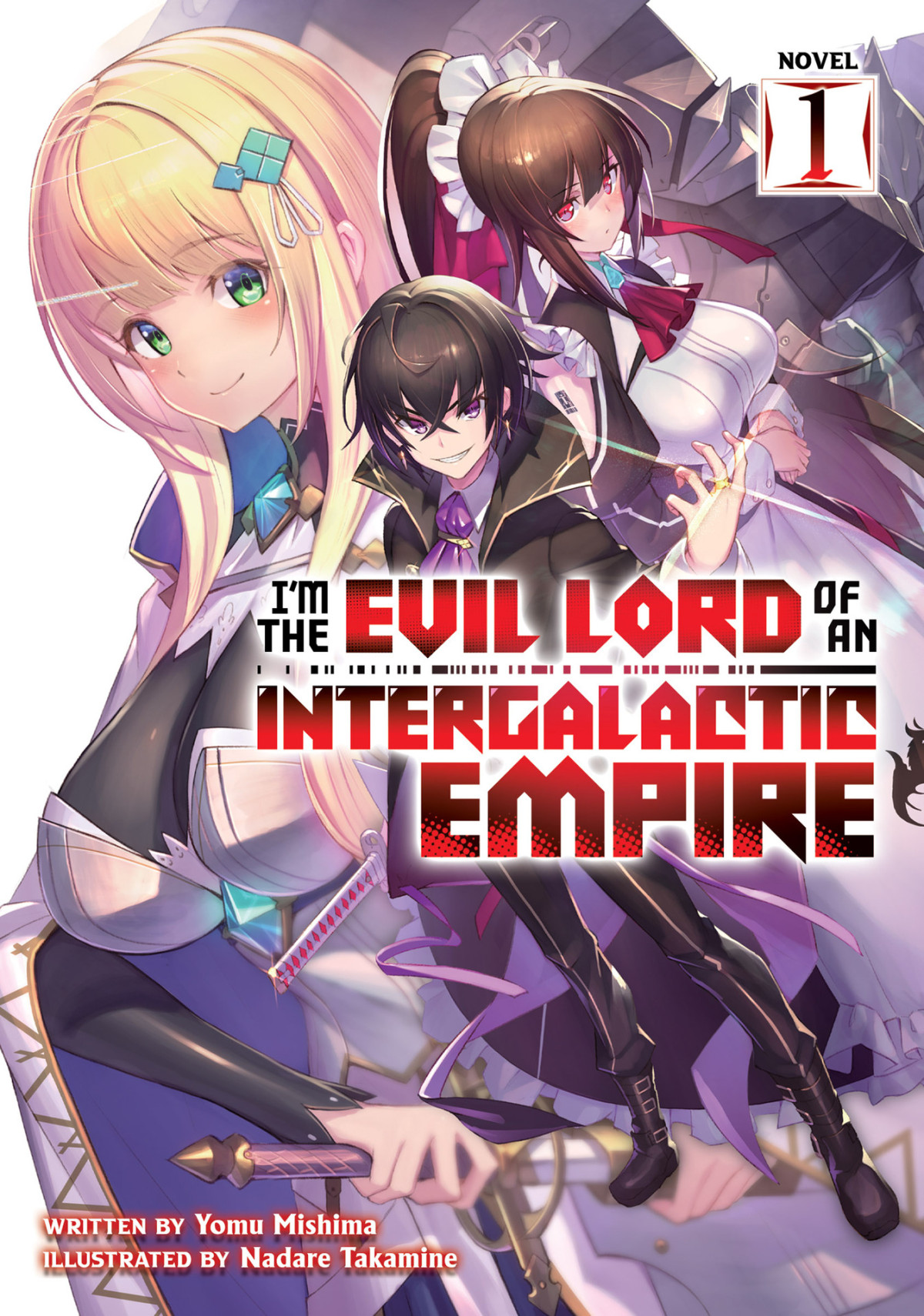 Im The Evil Lord Of An Intergalactic Empire Light Novel Vol 1 Yomu Mishima