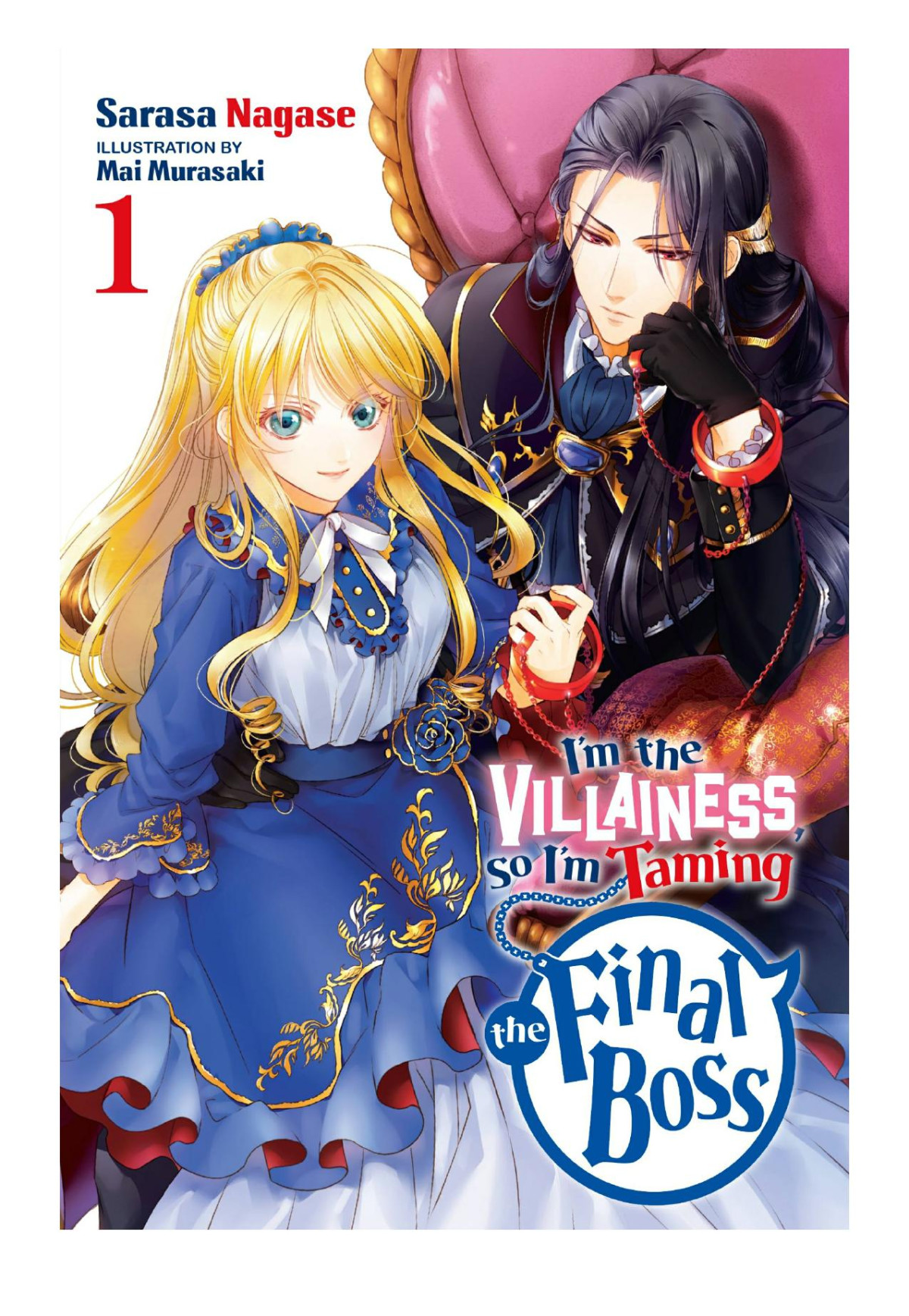 Im The Villainess So Im Taming The Final Boss Vol 1 Sarasa Nagase Mai Murasaki