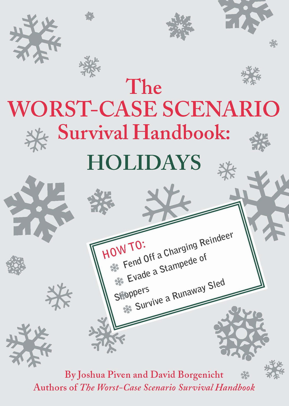 The Worstcase Scenario Survival Handbook Holidays David Borgenicht Joshua Piven