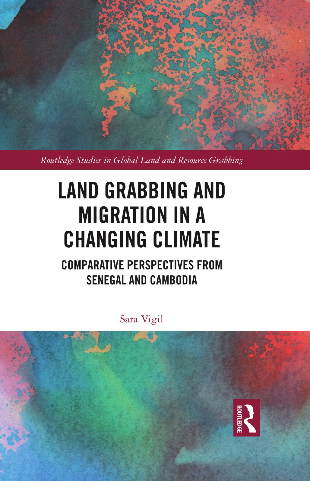 Land Grabbing And Migration In A Changing Climate Comparative Perspectives From Senegal And Cambodia Sara Vigil