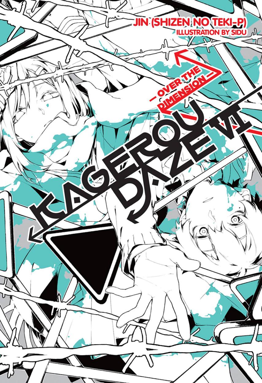 Kagerou Daze Vol 6 Over The Dimension Jin Shizen No Tekip Sidu