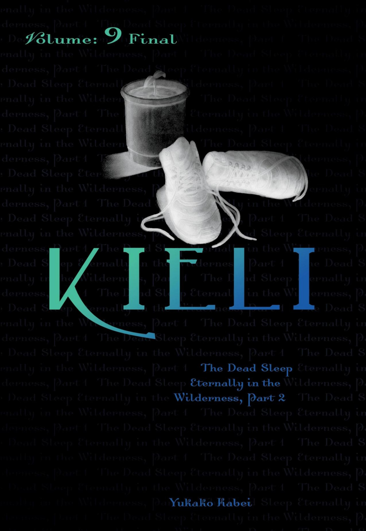 Kieli Vol 9 The Dead Sleep Eternally In The Wilderness Part 2 Kabei