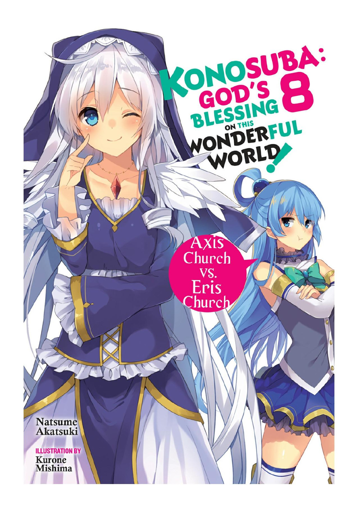 Konosuba Gods Blessing On This Wonderful World Vol 8 Axis Church Vs Eris Church Natsume Akatsuki Kurone Mishima