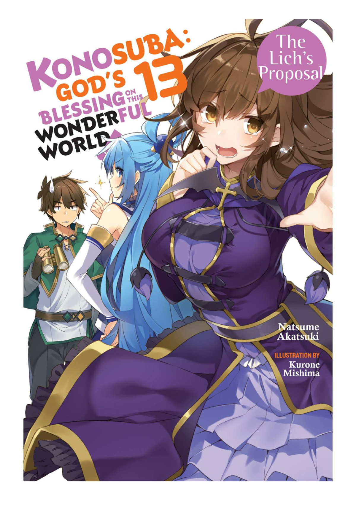 Konosuba Gods Blessing On This Wonderful World Vol 13 The Lichs Proposal Natsume Akatsuki Kurone Mishima