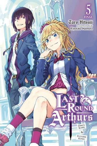 Last Round Arthurs Vol 5 Once King Future King Taro Hitsuji And Kiyotaka Haimura