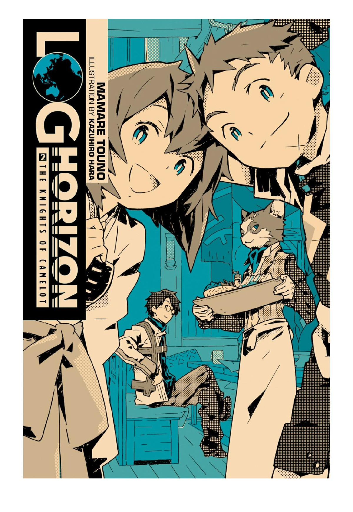 Log Horizon Vol 2 The Knights Of Camelot Mamare Touno Kazuhiro Hara