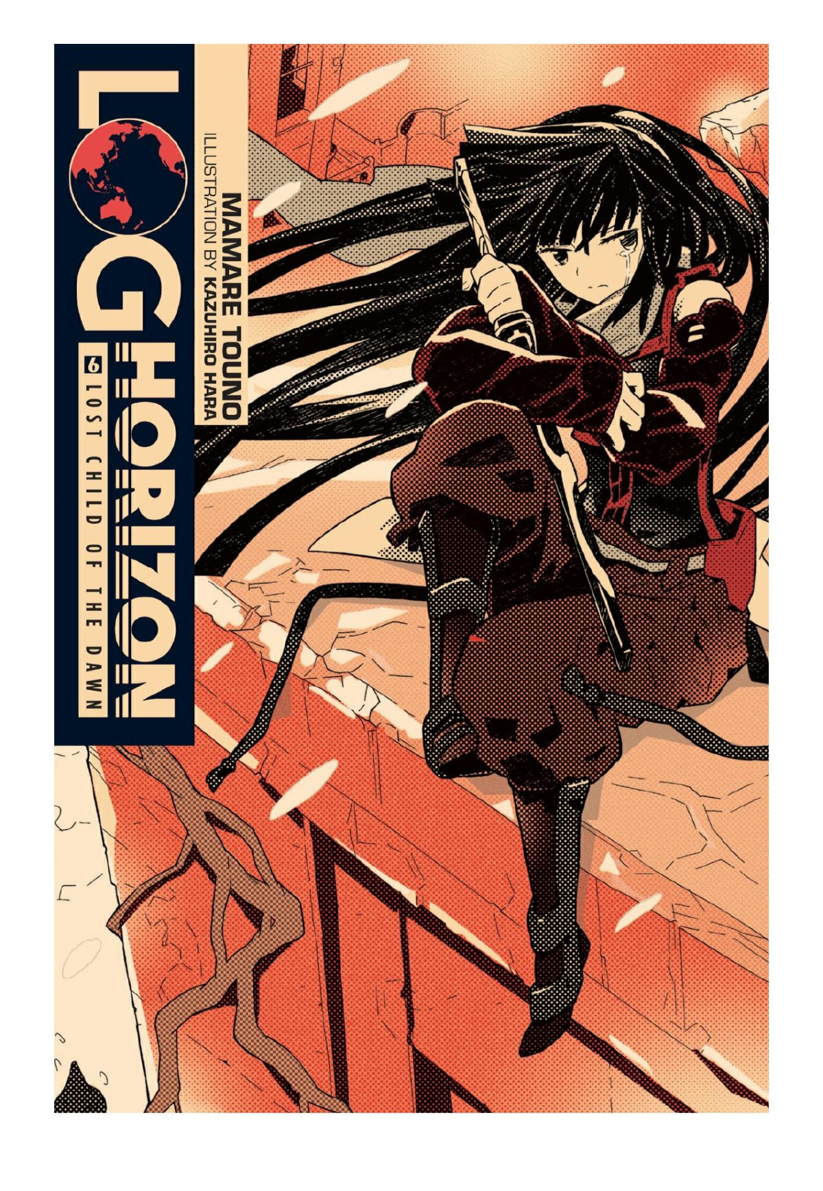 Log Horizon Vol 6 Lost Child Of The Dawn Mamare Touno Kazuhiro Hara