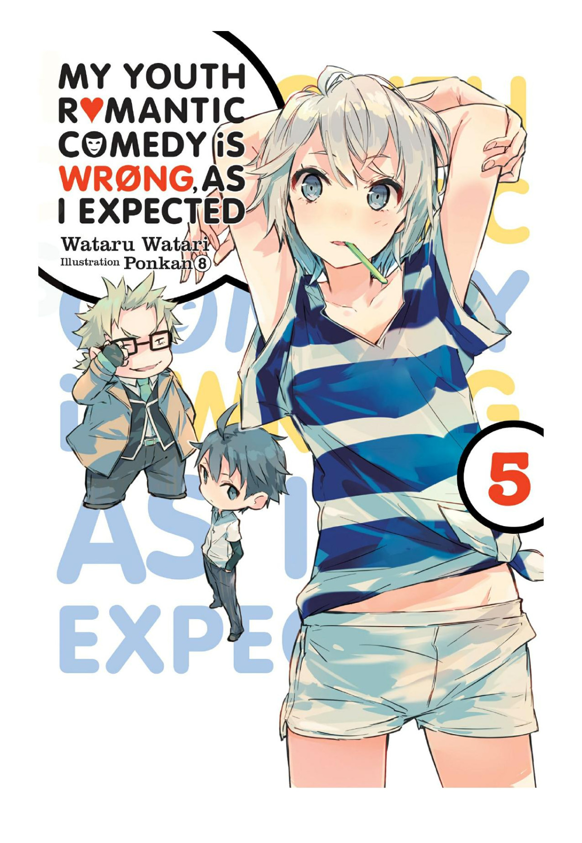 My Youth Romantic Comedy Is Wrong As I Expected Vol 5 Wataru Watari Ponkan 8