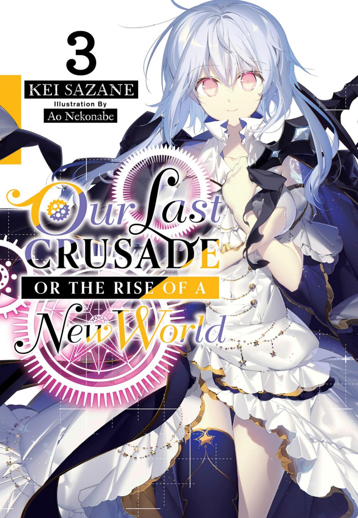 Our Last Crusade Or The Rise Of A New World Vol 3 Light Novel Sazane