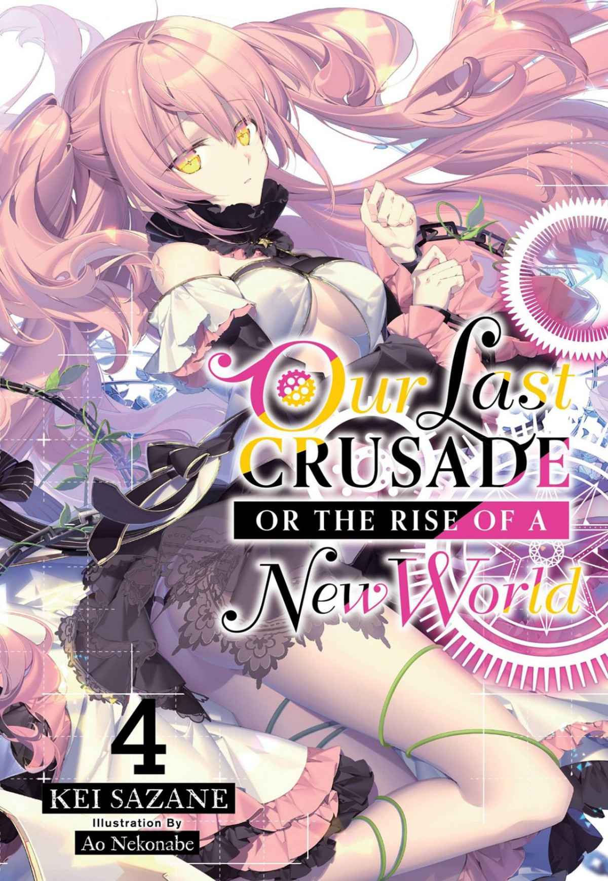 Our Last Crusade Or The Rise Of A New World Vol 4 Light Novel The War Ends The World Raises The World Light Novel Sazane