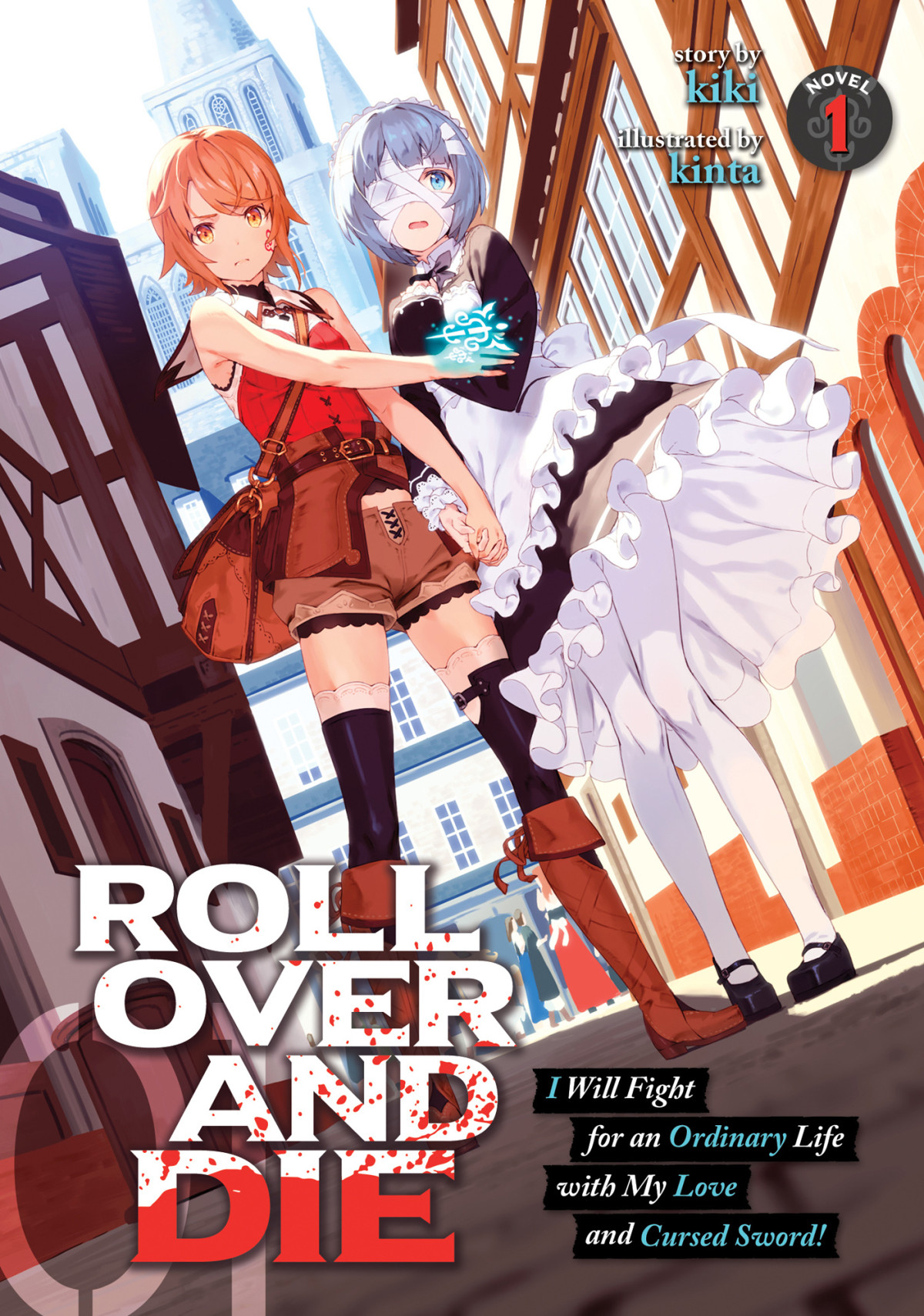 Roll Over And Die I Will Fight For An Ordinary Life With My Love And Cursed Sword Vol 1 Kiki