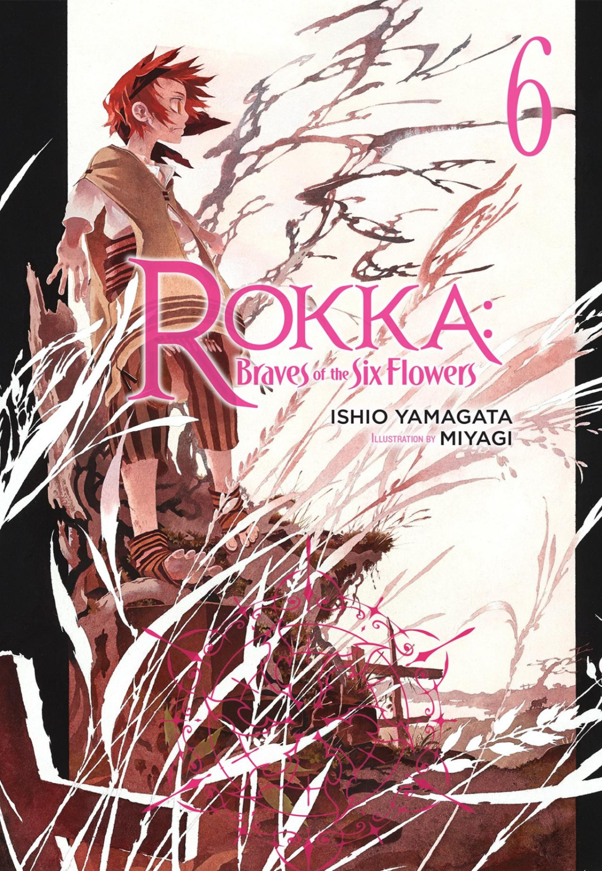 Rokka Braves Of The Six Flowers Vol 6 Light Novel Rokka Braves Of The Six Flowers Light Novel Yamagata