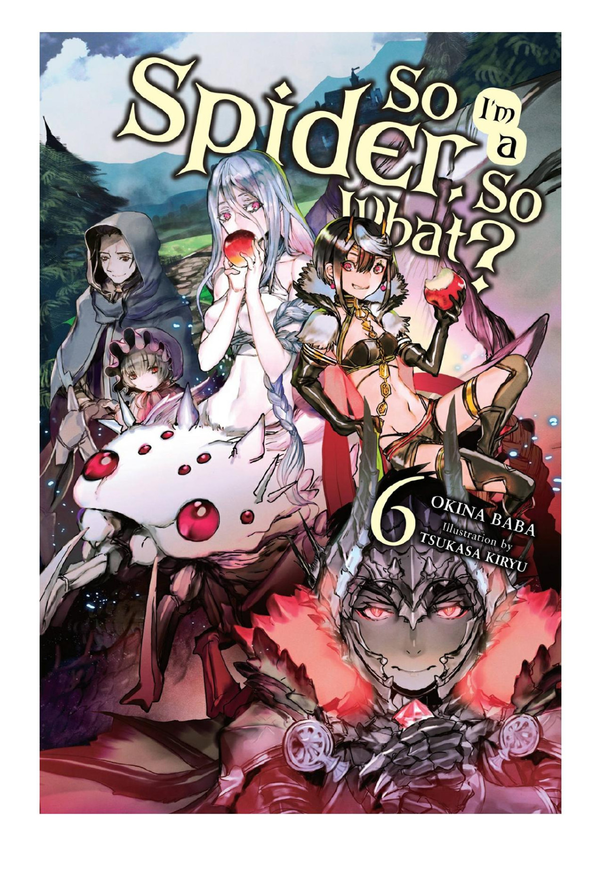 So Im A Spider So What Vol 6 Okina Baba Tsukasa Kiryu