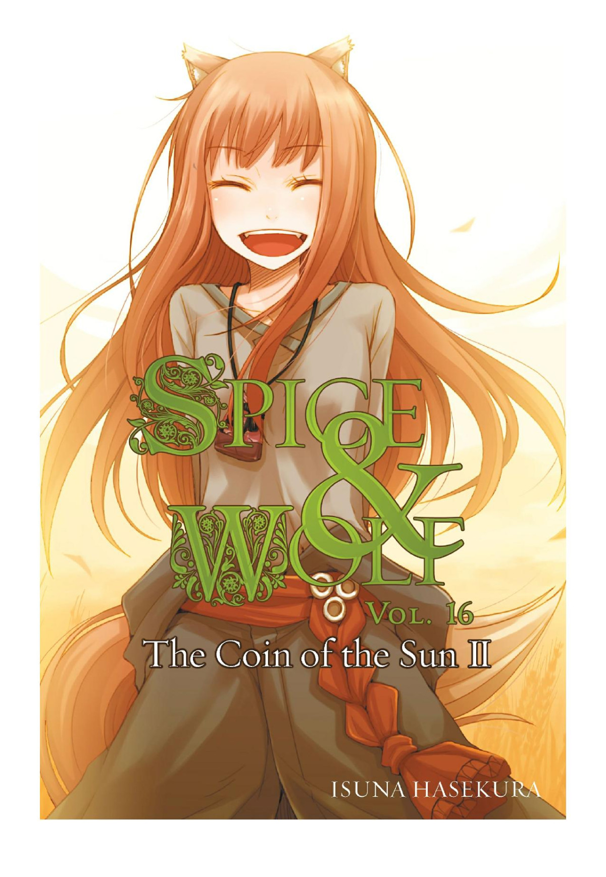 Spice And Wolf Vol 16 The Coin Of The Sun Ii Isuna Hasekura Jyuu Ayakura