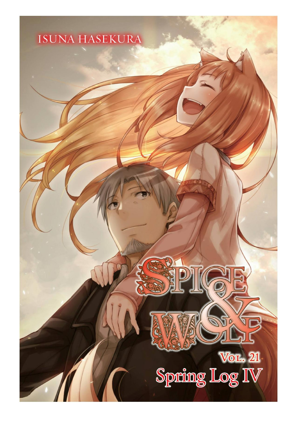 Spice And Wolf Vol 21 Spring Log Iv Isuna Hasekura Jyuu Ayakura