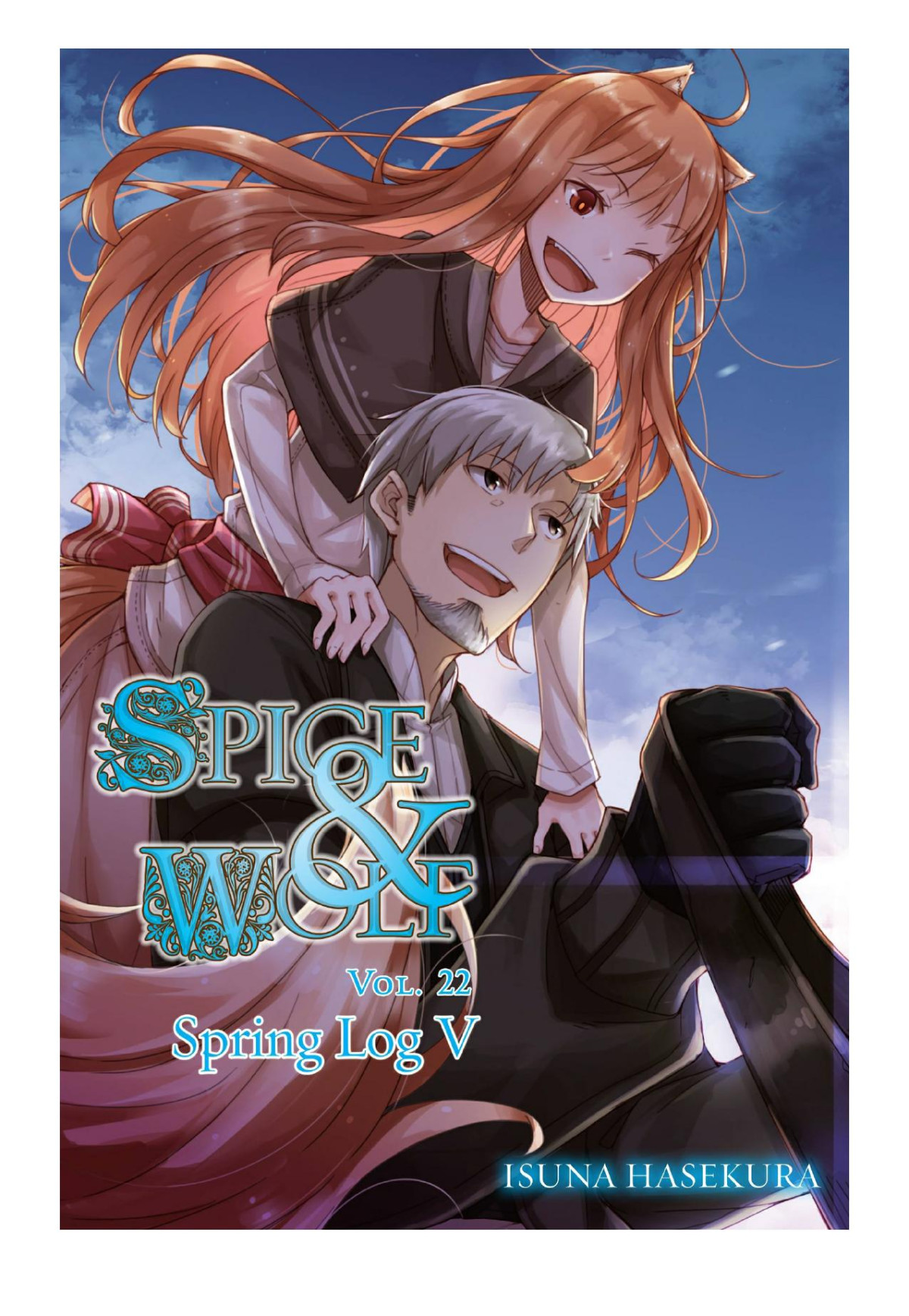 Spice And Wolf Vol 22 Spring Log V Isuna Hasekura Jyuu Ayakura