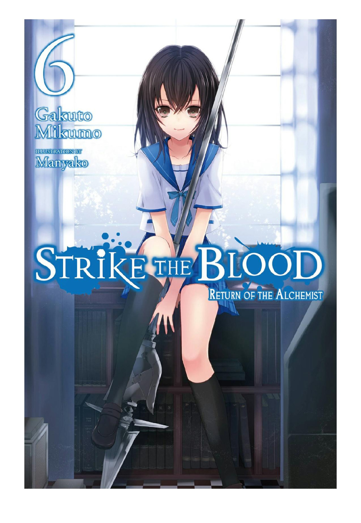 Strike The Blood Vol 6 Return Of The Alchemist Gakuto Mikumo