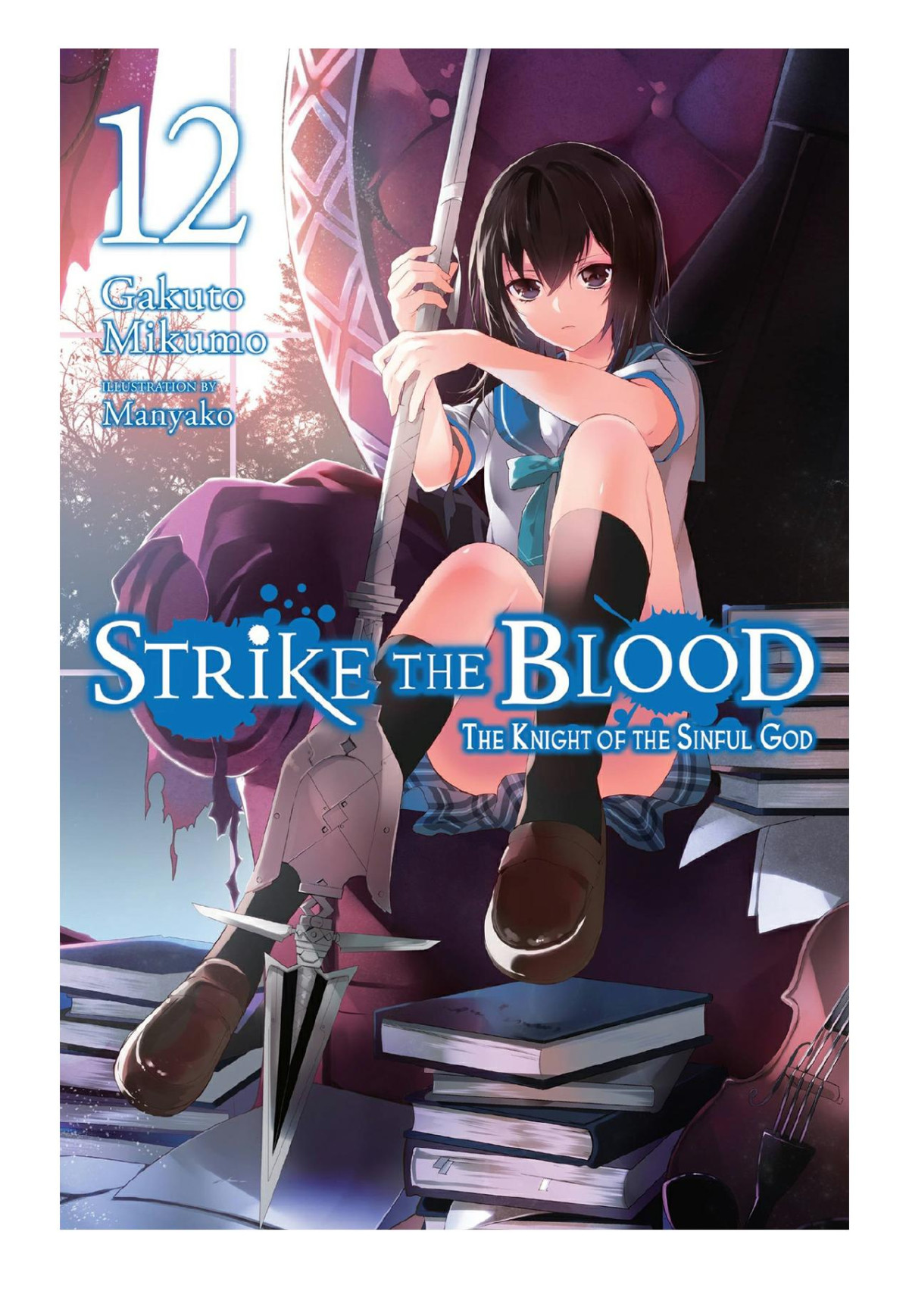 Strike The Blood Vol 12 The Knight Of The Sinful God Gakuto Mikumo Manyako