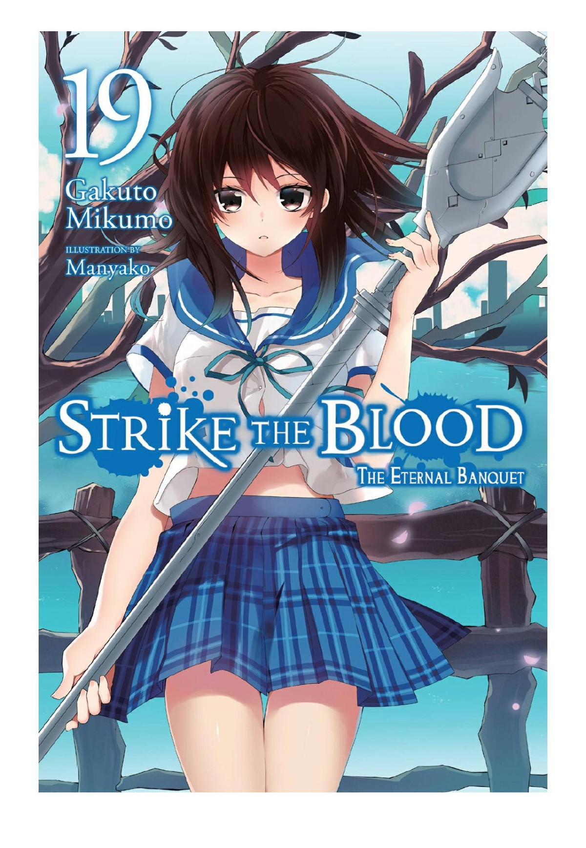 Strike The Blood The Eternal Banquet Vol 19 Gakuto Mikumo Manyako