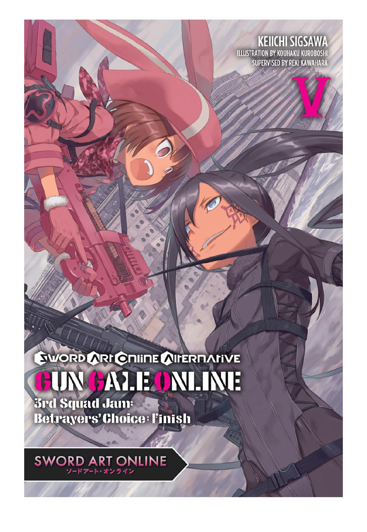 Sword Art Online Alternative Gun Gale Online Vol 5 3rd Squad Jam Betrayers Choice Finish Keiichi Sigsawa