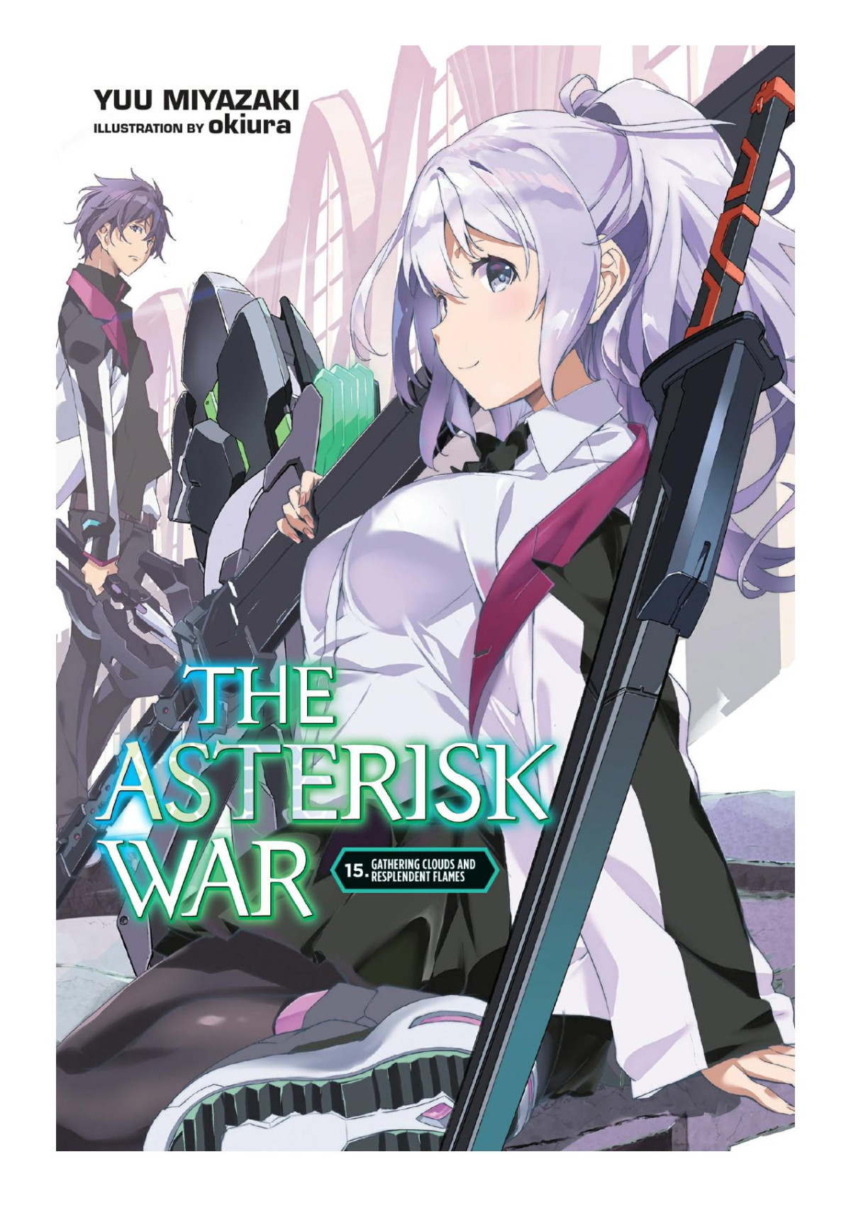 The Asterisk War Vol 15 Yuu Miyazaki Okiura