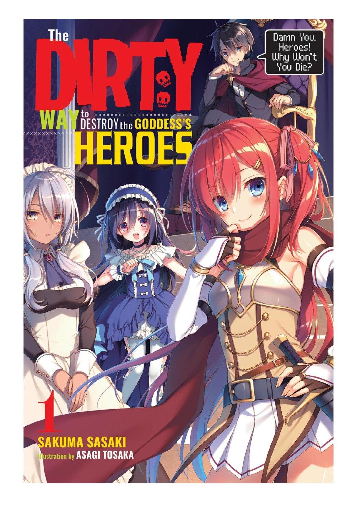 The Dirty Way To Destroy The Goddesss Heroes Vol 1 Sakuma Sasaki Asagi Tosaka