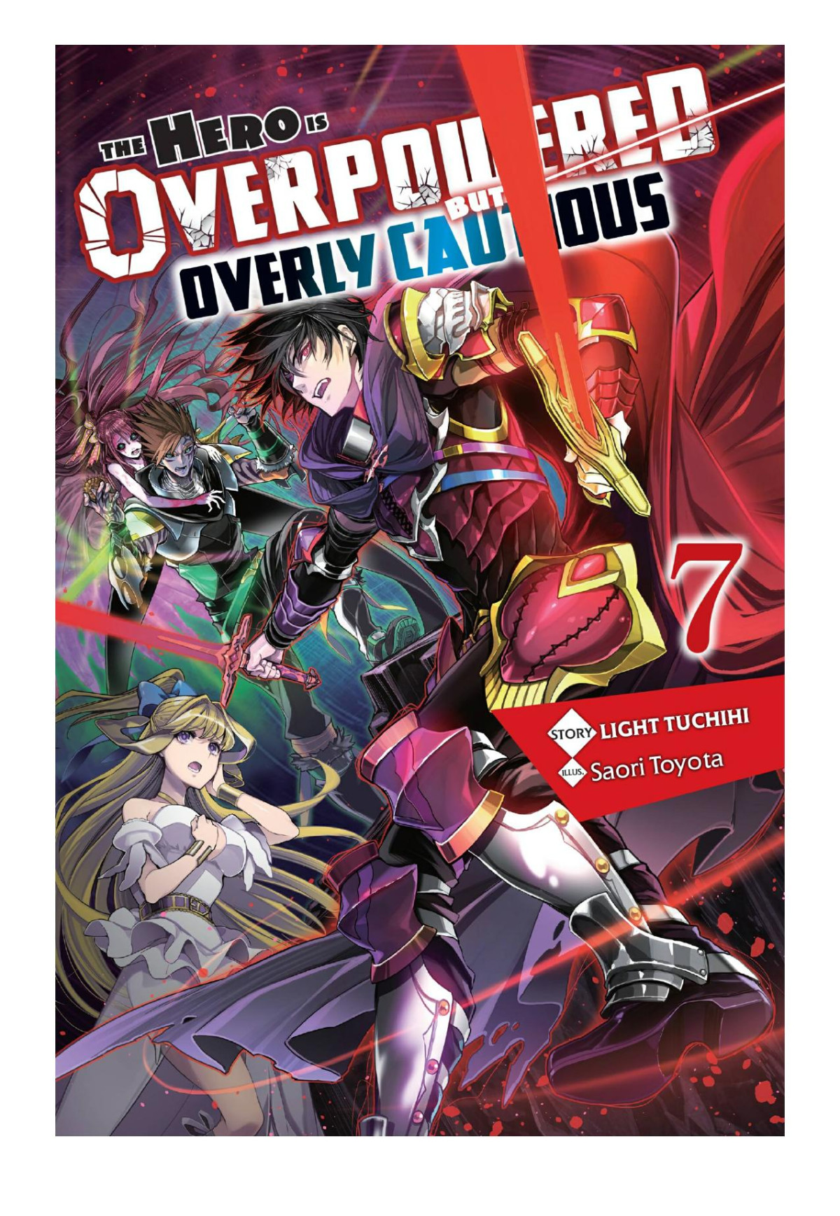 The Hero Is Overpowered But Overly Cautious Vol 7 Light Tuchihi Saori Toyota