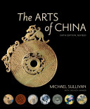 The Arts Of China Sixth Edition Revised And Expanded 6th Edition Sullivan