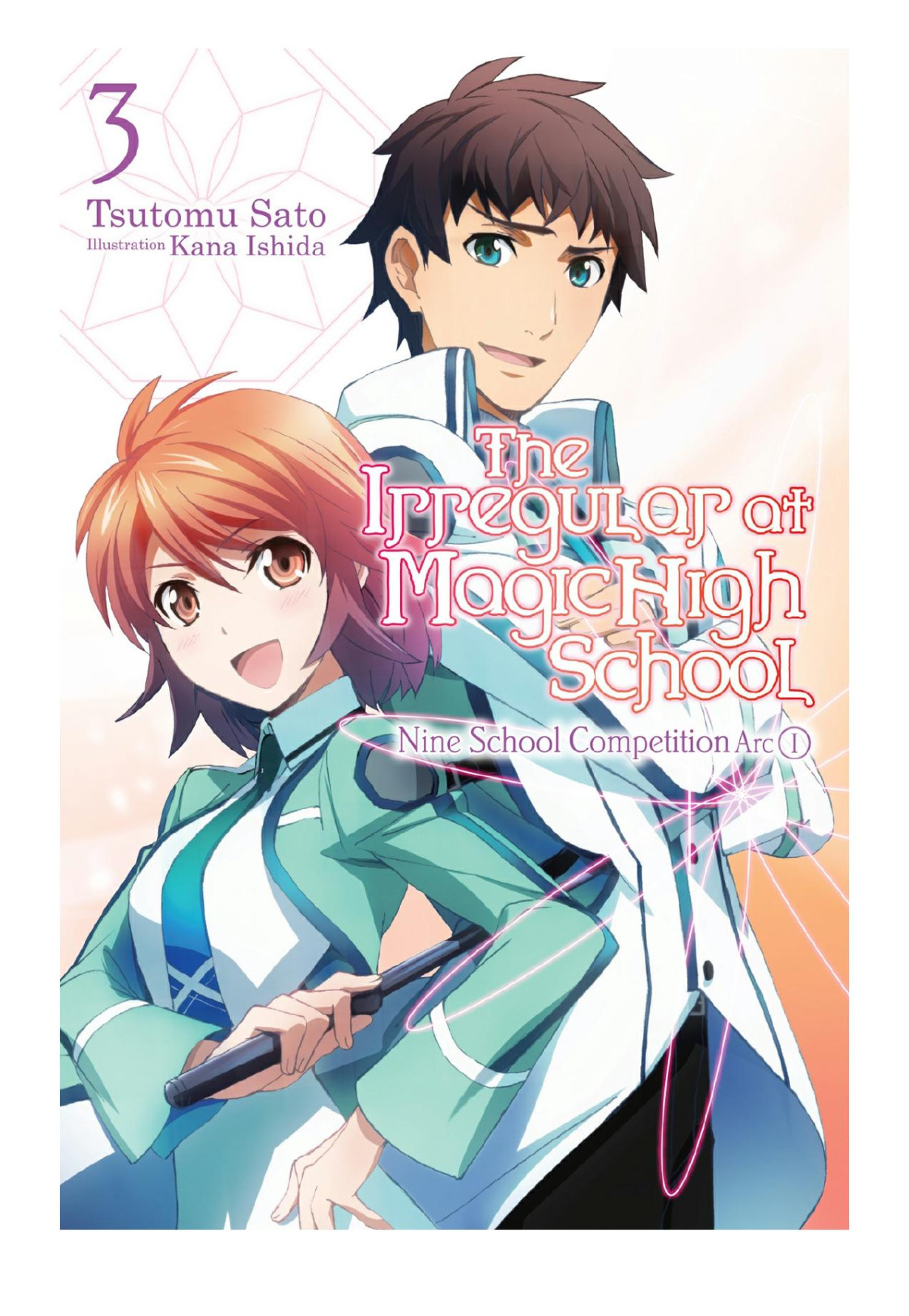 The Irregular At Magic High School Vol 3 Nine School Competition Arc Part I Tsutomu Sato Kana Ishida