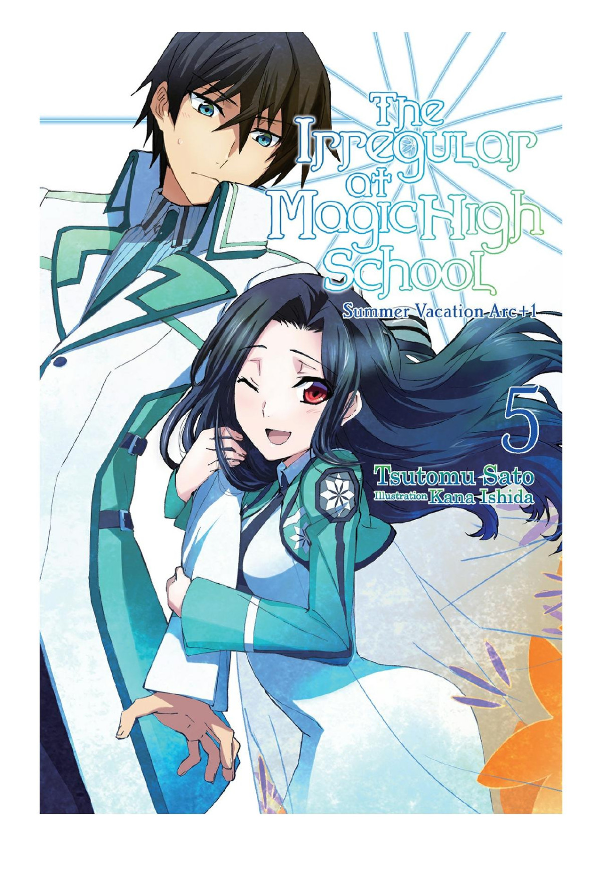 The Irregular At Magic High School Vol 5 Summer Vacation Arc1 Tsutomu Sato Kana Ishida