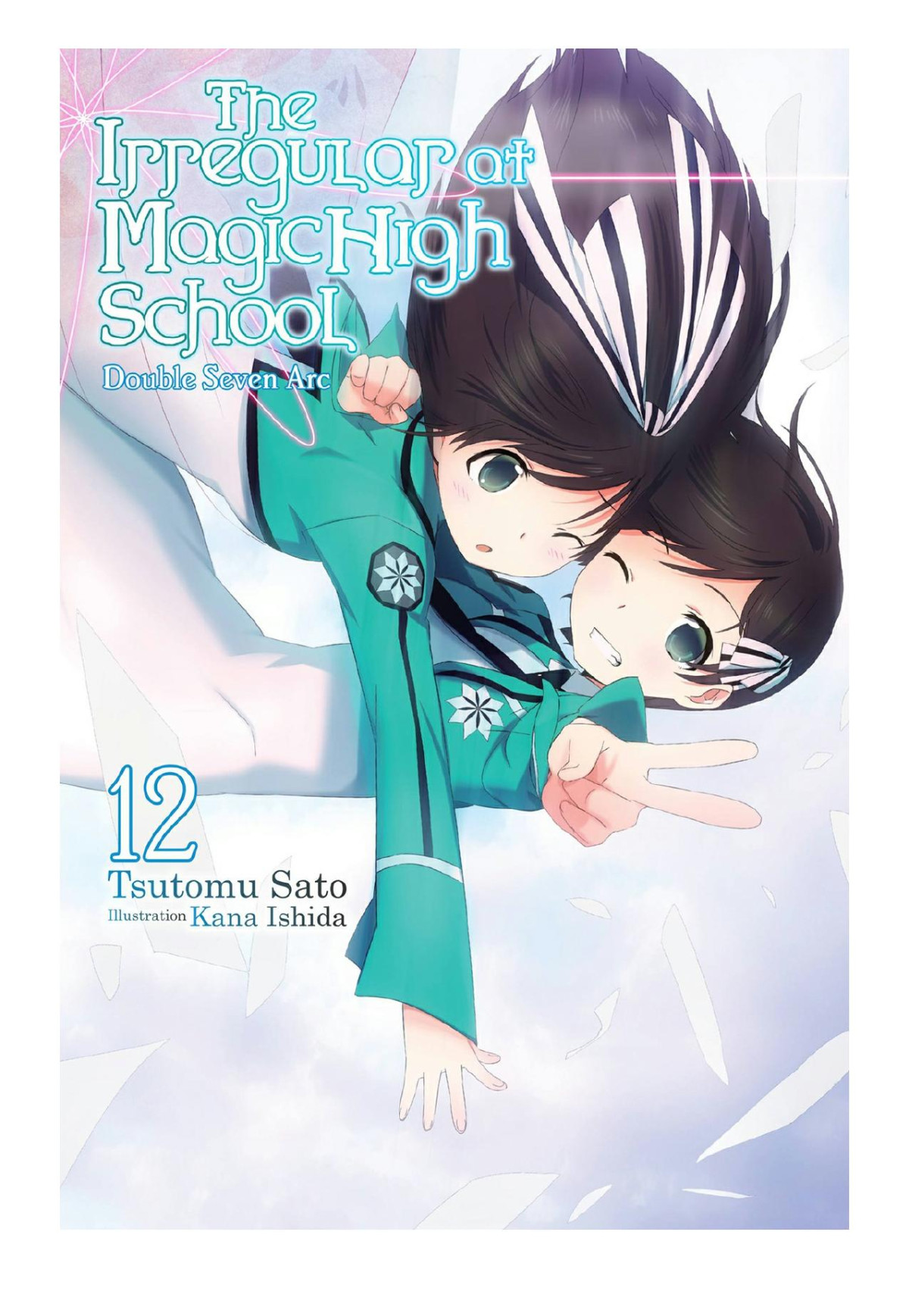 The Irregular At Magic High School Vol 12 Double Seven Arc Tsutomu Sato Kana Ishida