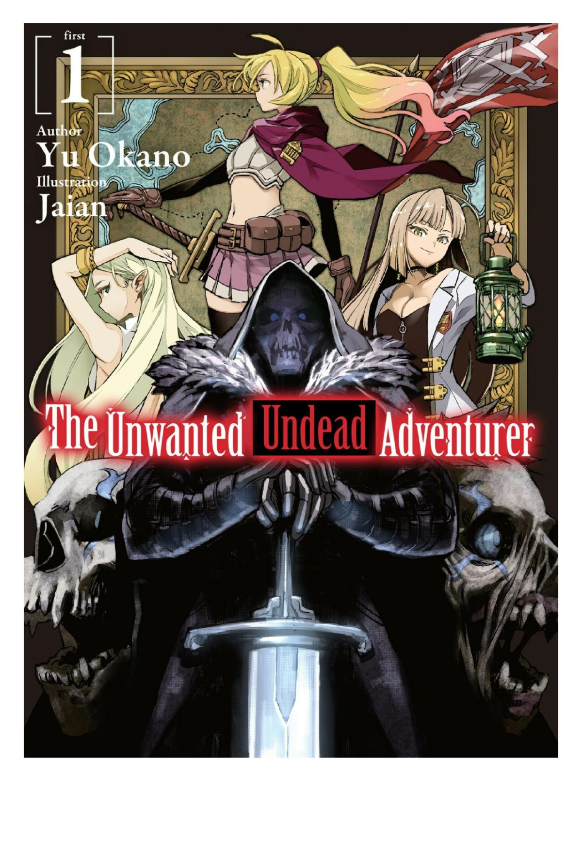 The Unwanted Undead Adventurer Vol 01 Yu Okano