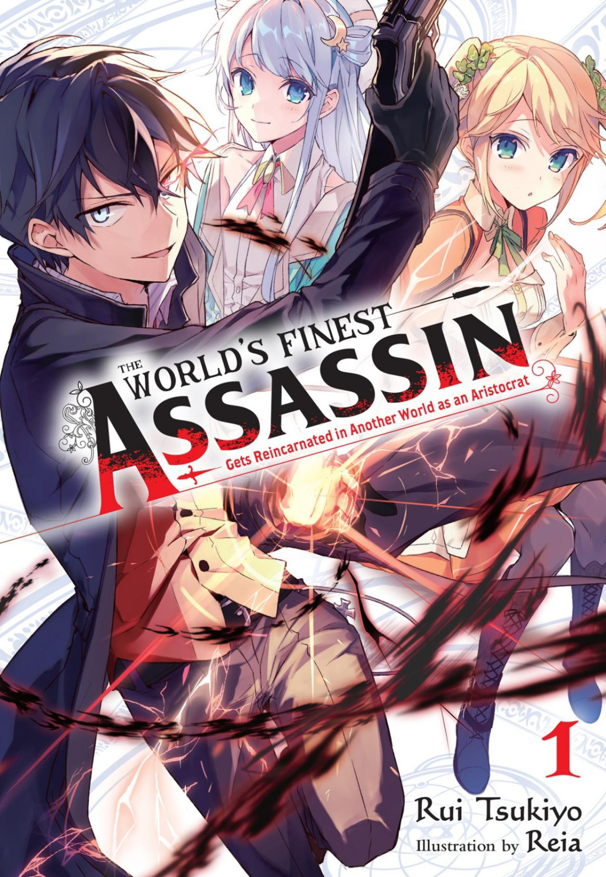 The Worlds Finest Assassin Gets Reincarnated In Another World As An Aristocrat Vol 1 Light Novel The Worlds Finest Assassin Gets Reincarnated In Another World As An Aristocrat Light Novel Tsukiyo